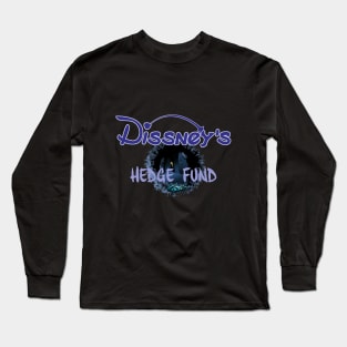 Dissney Hedge fund Long Sleeve T-Shirt